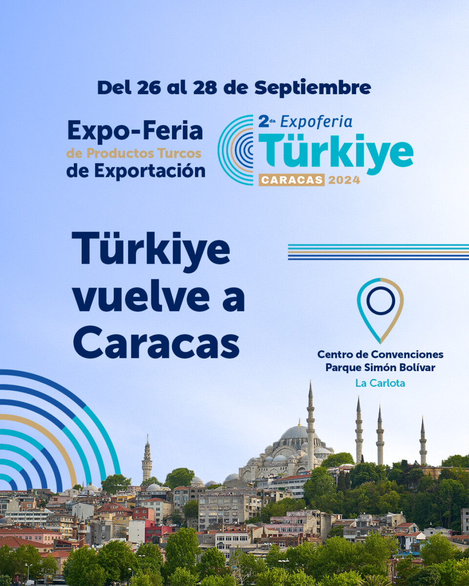 II ExpoFeria Türkiye Venezuela 2024 fortaleciendo las relaciones comerciales entre Venezuela y Turkiye