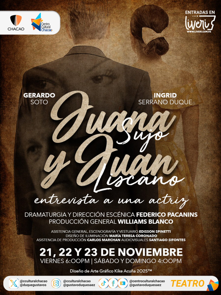JUANA SUJO Y JUAN LISCANO, ENTREVISTA A UNA ACTRIZ, CENTRO CULTURAL CHACAO