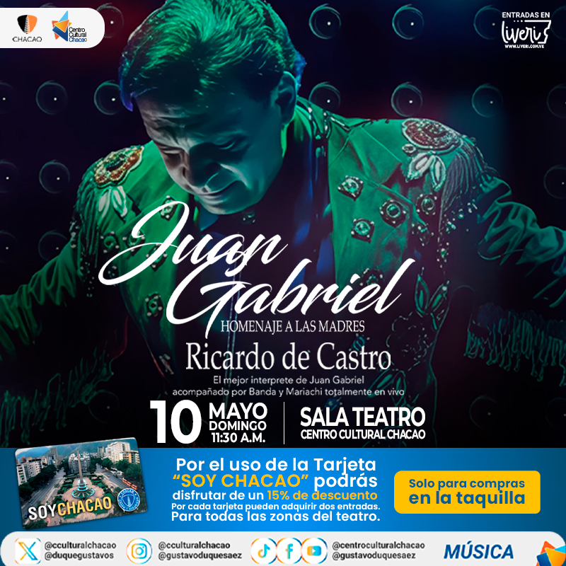 JUAN GABRIEL HOMENAJE A LAS MADRES , CENTRO CULTURAL CHACAO