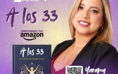 Yaramy Salazar presenta «A los 33»: El libro que transforma las crisis personales en el mayor motor de éxito